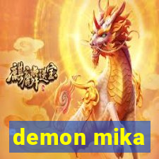 demon mika